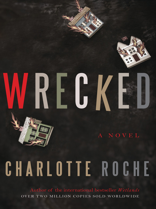 Title details for Wrecked by Charlotte Roche - Wait list